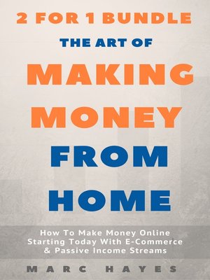 cover image of The Art of Making Money From Home (2 for 1 Bundle)